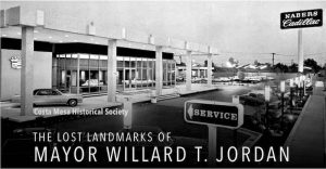 Read more about the article The Lost Landmarks of Mayor Willard T. Jordan