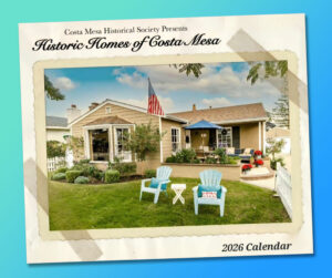 Historic Homes of Costa Mesa – 2026 Calendar